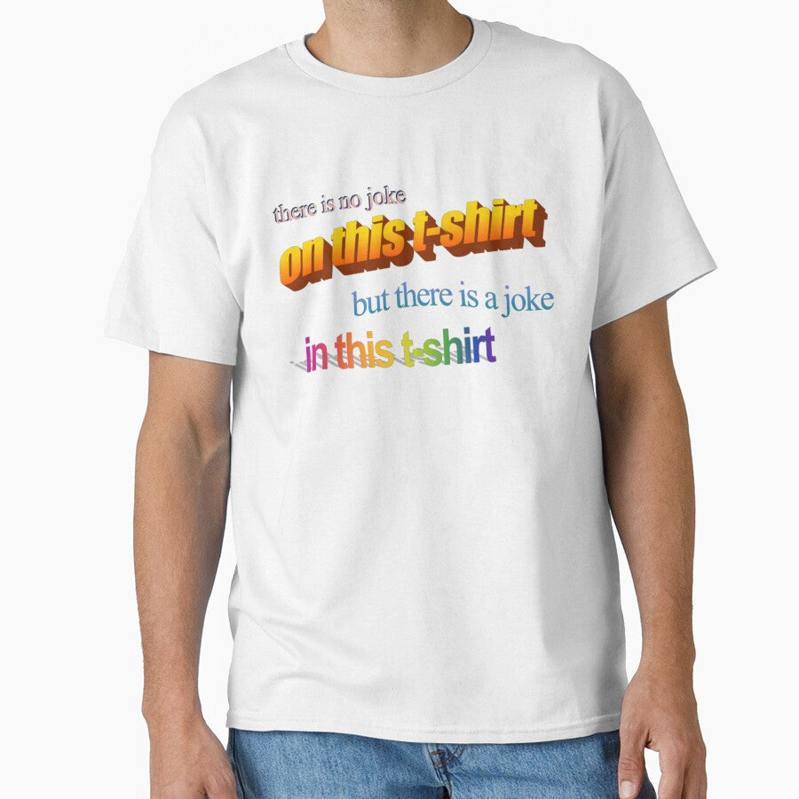 there is no joke on this t-shirt but there is a joke in this t-shirt by no-good-shirts
