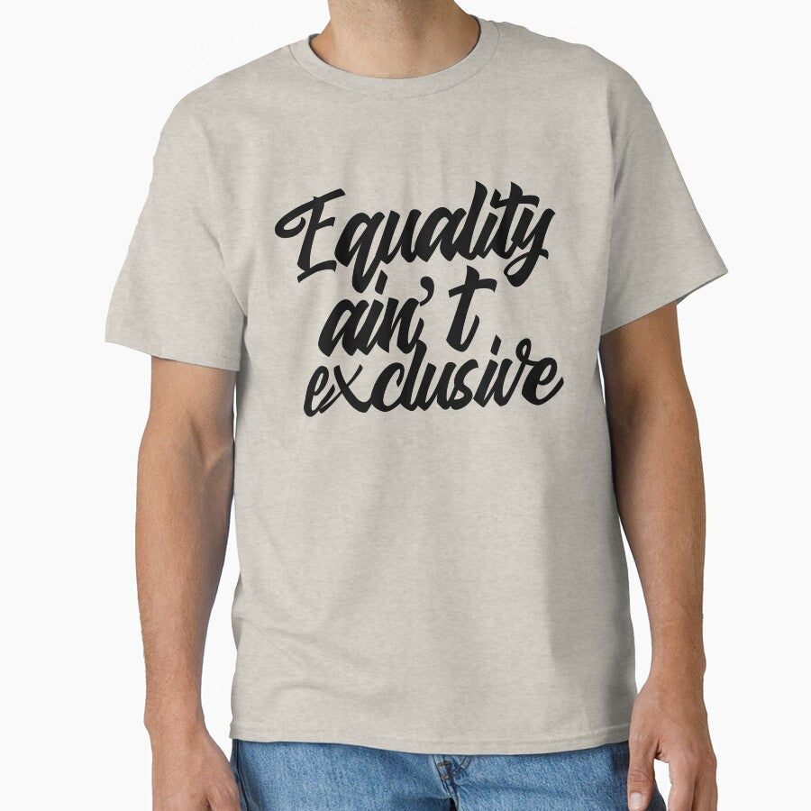 Equality ain’t exclusive by IBD-HOUS