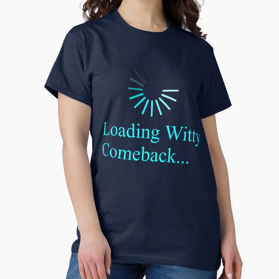 Loading Witty Comeback Funny Computer Geek Design by Combat Design