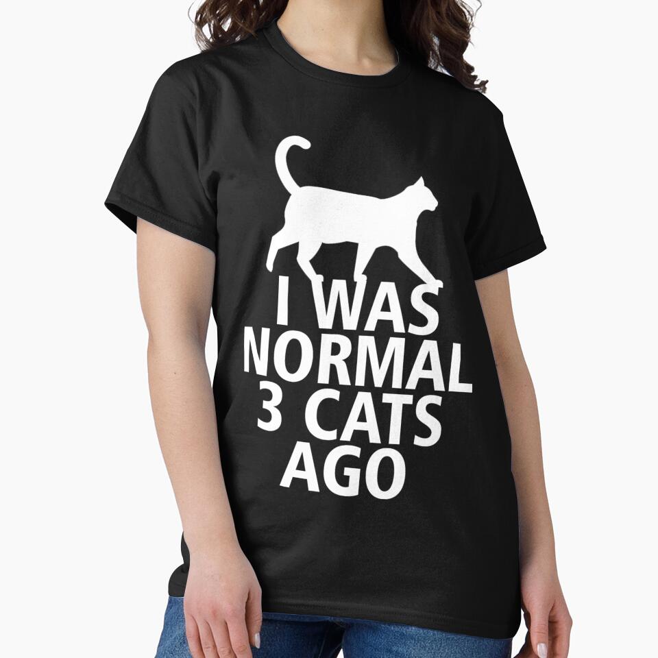 I WAS NORMAL 3 CATS AGO by badassarts