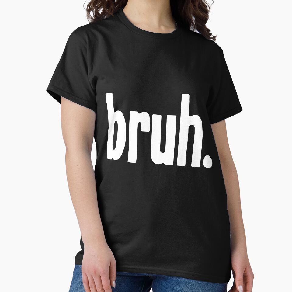 Bruh by Good-Looking Corpse