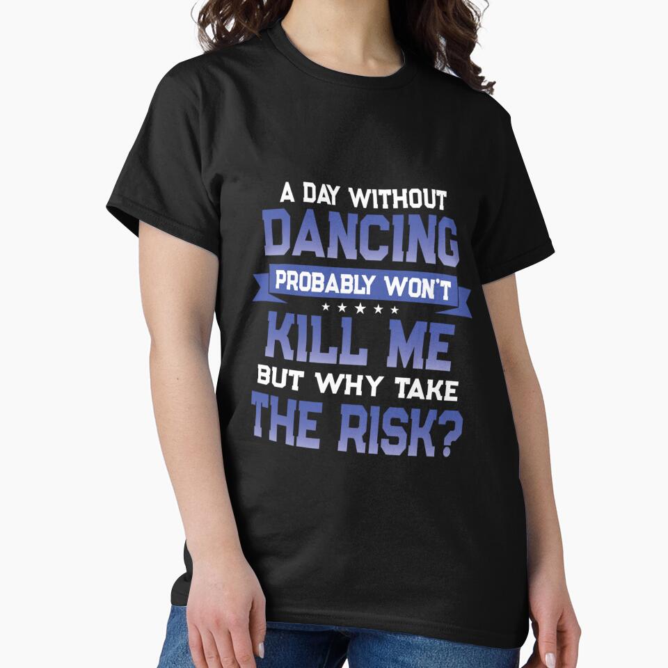 FUNNY DANCING QUOTE DANCER THEMED NOVELTY GIFT by sobriowslen