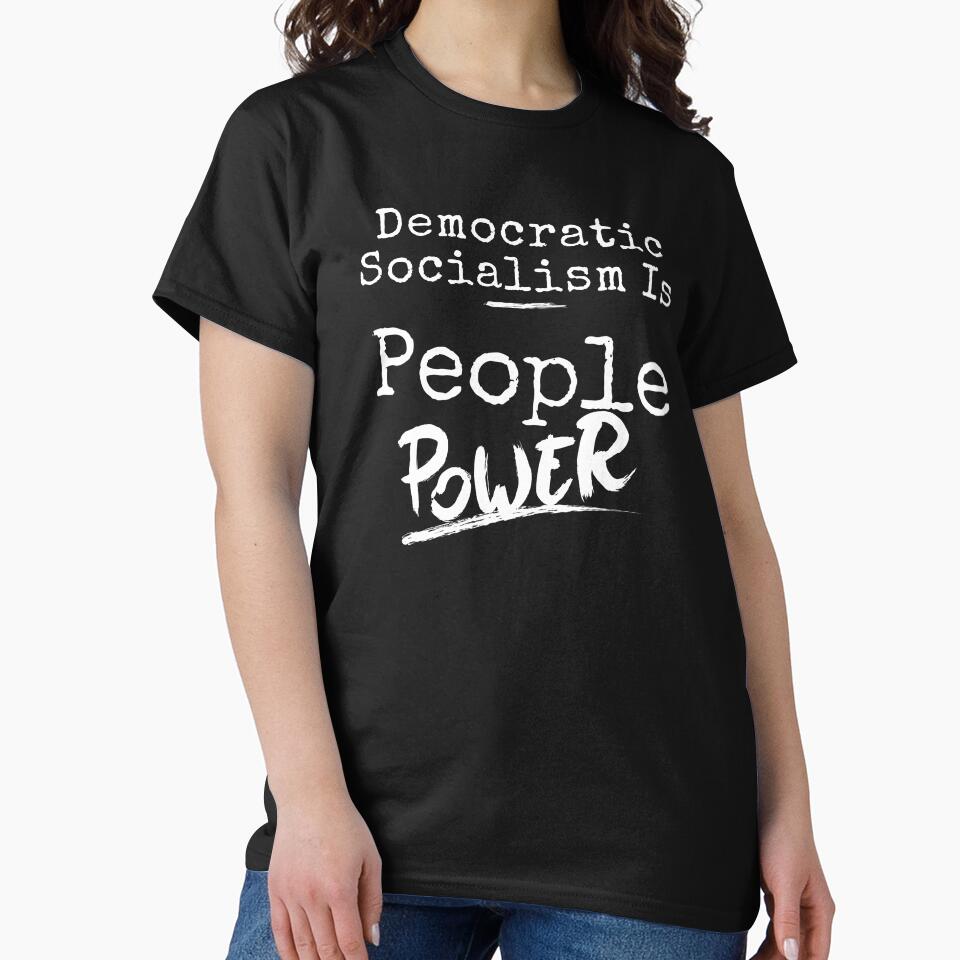 Democratic Socialism Is People Power Democracy Slogan Text Design by EarthArtDesigns