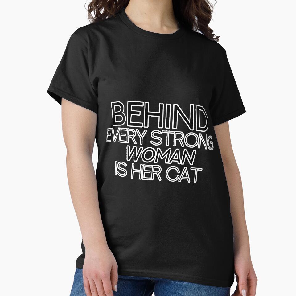 Behind Every Strong Woman Is Her Cat by unassertive19