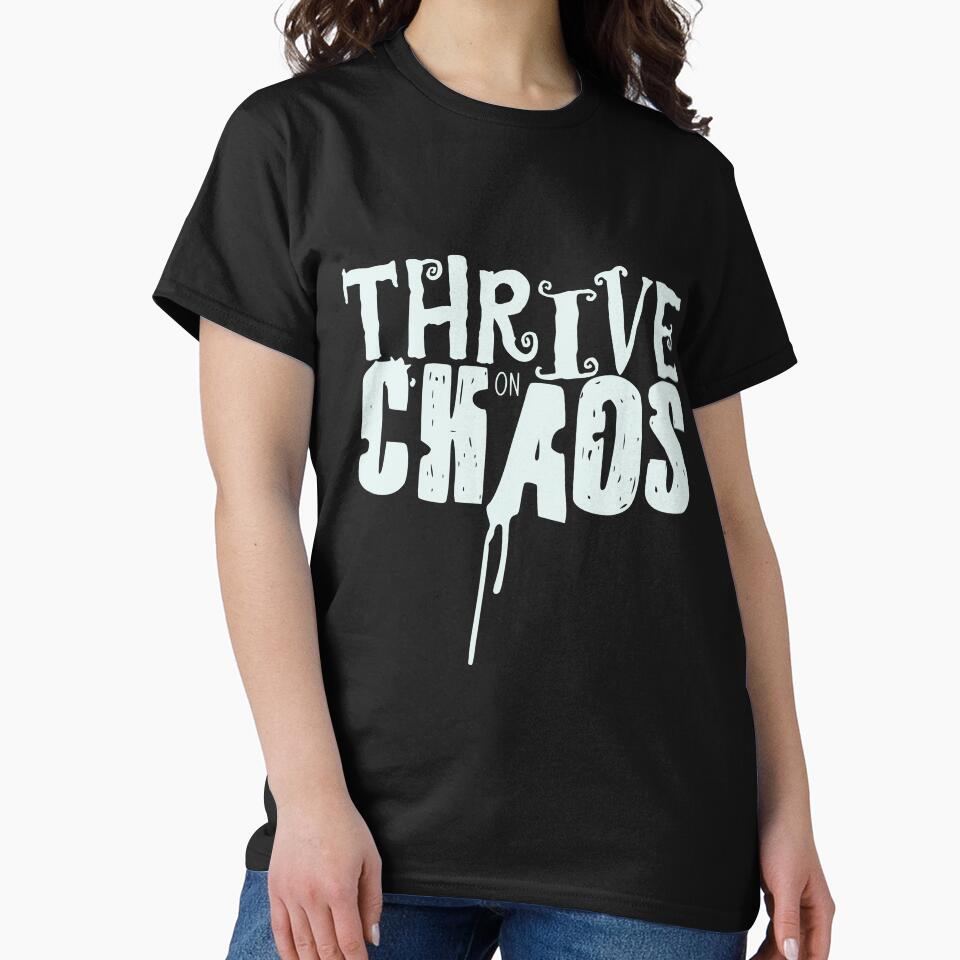 Thrive on Chaos by mannfaktur