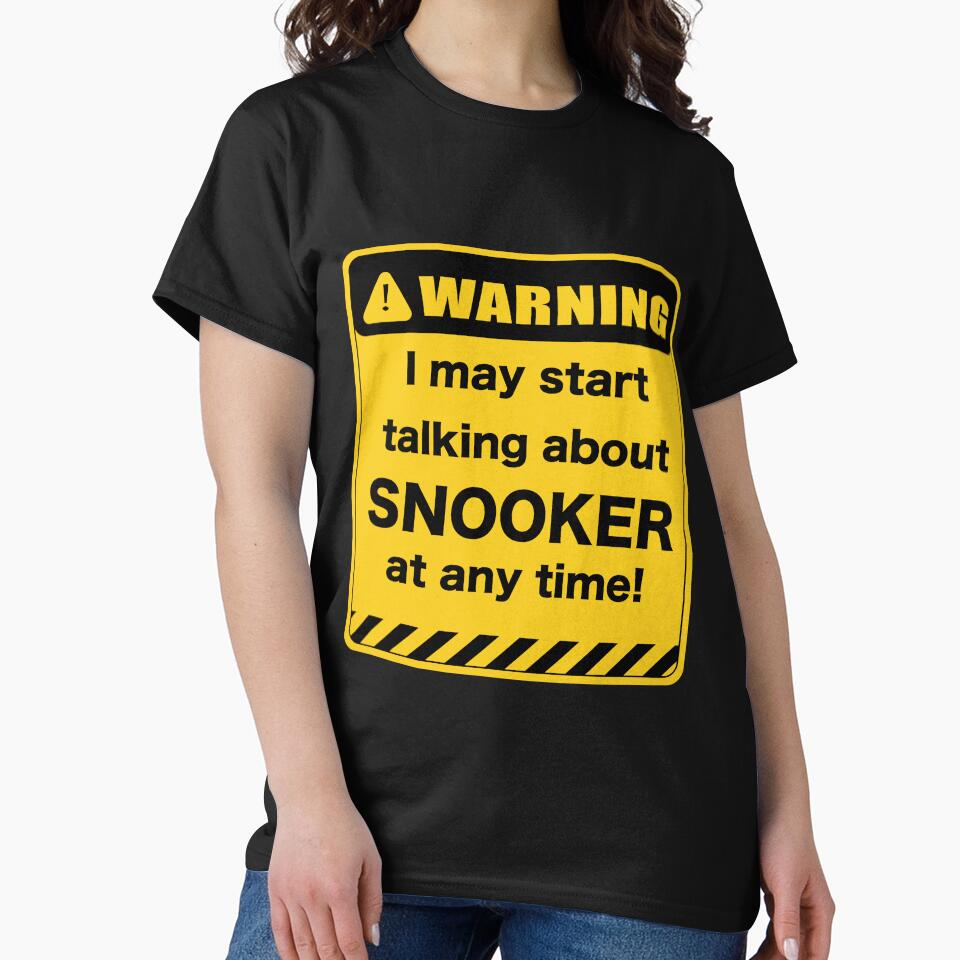 Warning I may start talking about snooker at any time by Clipzor
