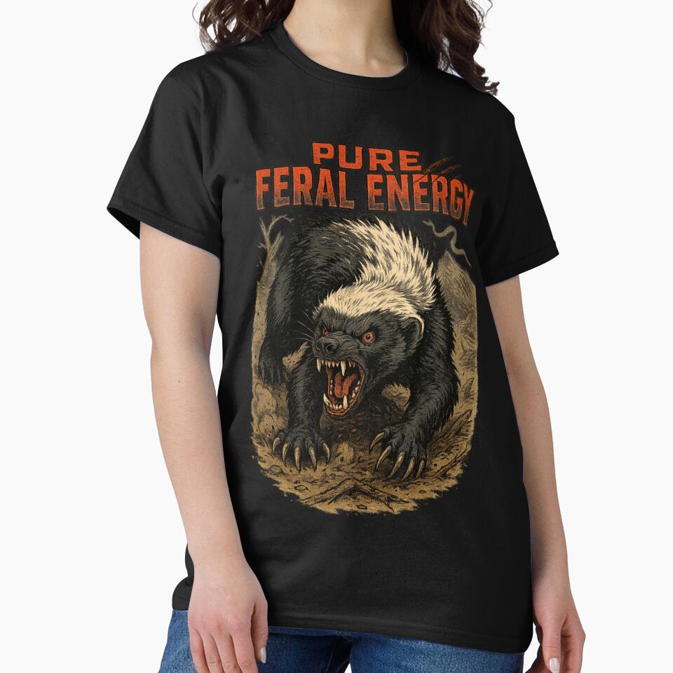 Honey Badger Pure Feral Energy by MyE Trendz