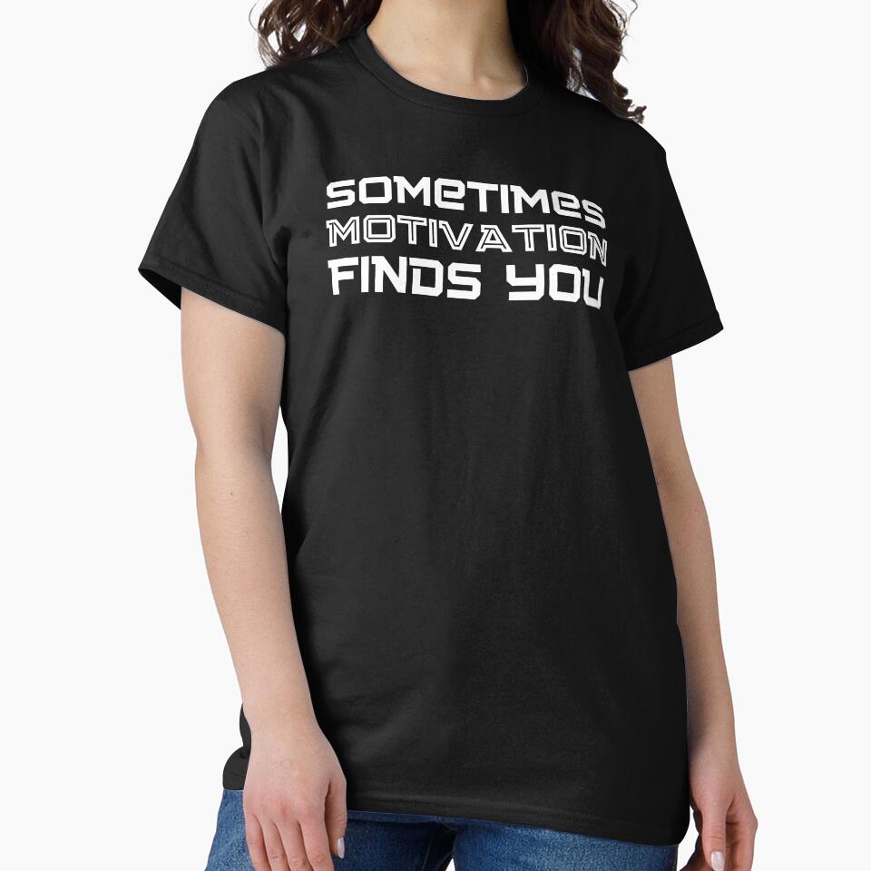 Sometimes Motivation Finds You Funny Gifts For Gym Lovers by nquestiaa