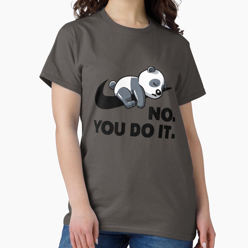 No You Do It - Funny Lazy Panda Gift by koalateess