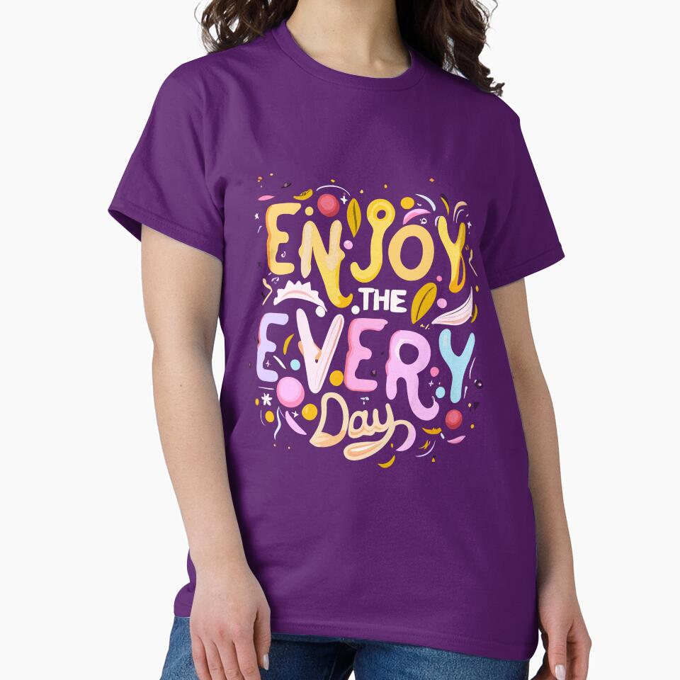 Enjoy every day by Eagleartbrand