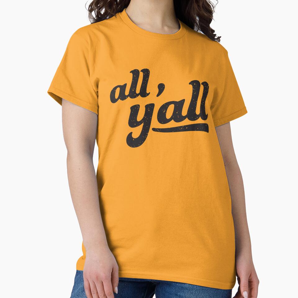 All Y'all - Southern Sayings by FreshyStudios