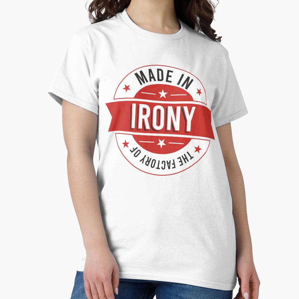Made in the factory of irony by IDEA-POINT