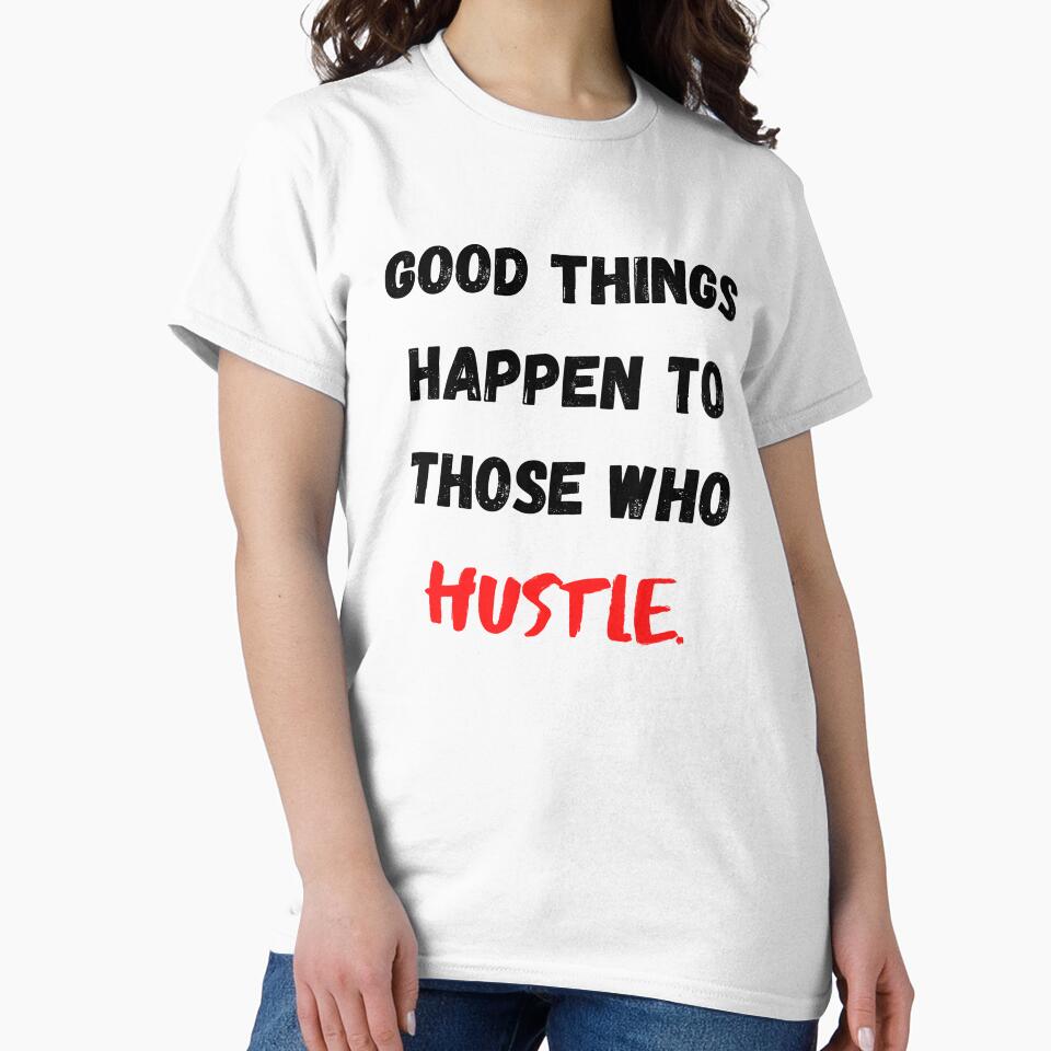 Motivational Quote For Work "Good Thing Happen To Those Who Hustle" by Salman Hino