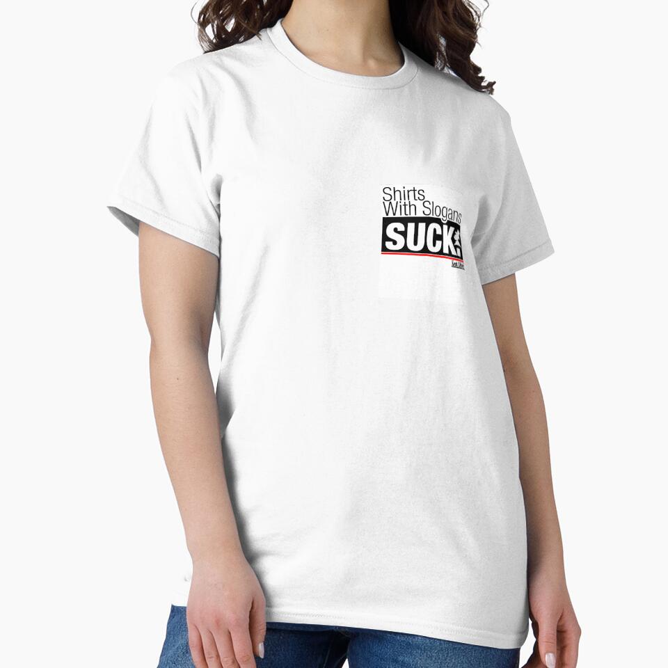 Shirts with Slogans Suck. by KentAfford