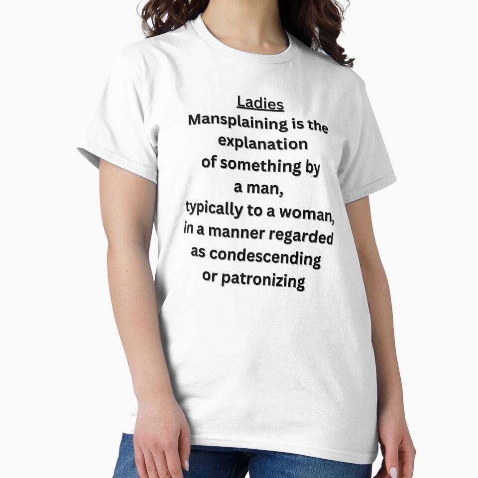 Ladies, Mansplaining meaning for you. by Yesmalady