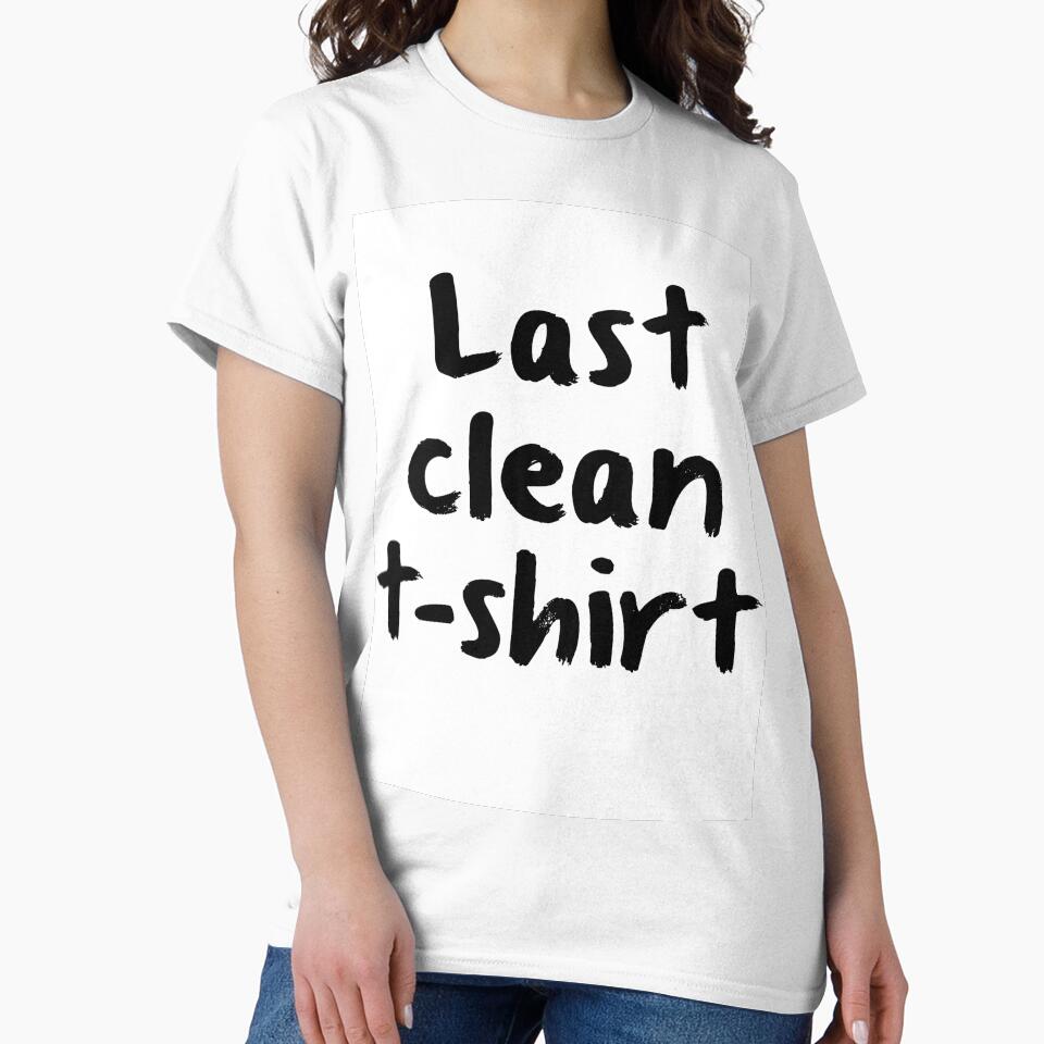 LAST CLEAN T-SHIRT by T Culture
