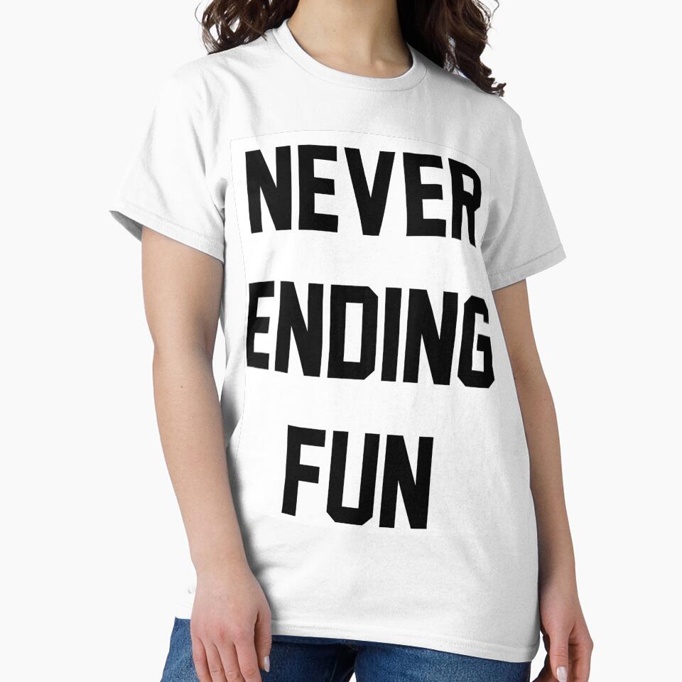 NEVER ENDING FUN by T Culture
