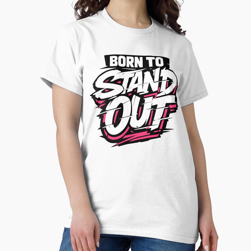 Born to Standout by ElevatedGrear