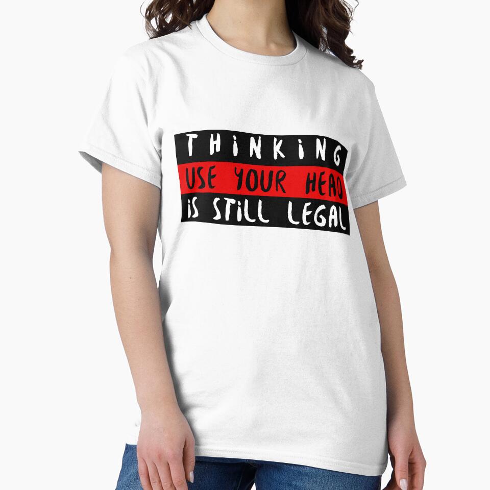 Thinking is Still Legal. by TFM-Novelties