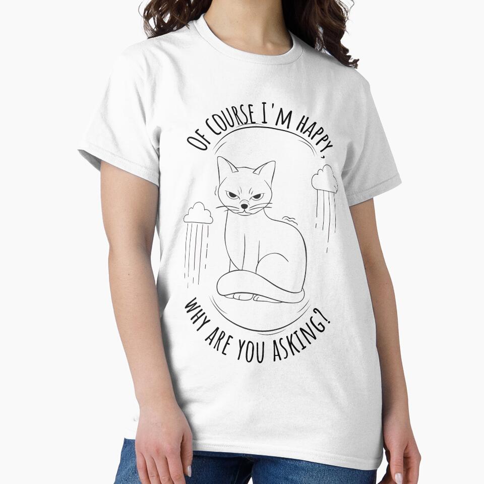 Of Course I'm Happy-Black on White by SorohanMedia