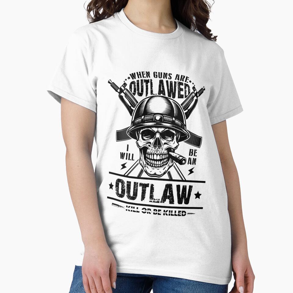 When Guns Are Outlawed, I'll Be an Outlaw – Bold Statement Tee by PixelCraftBD