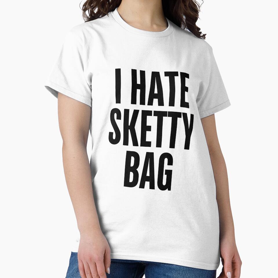 I HATE SKETTY BAG by skettybag
