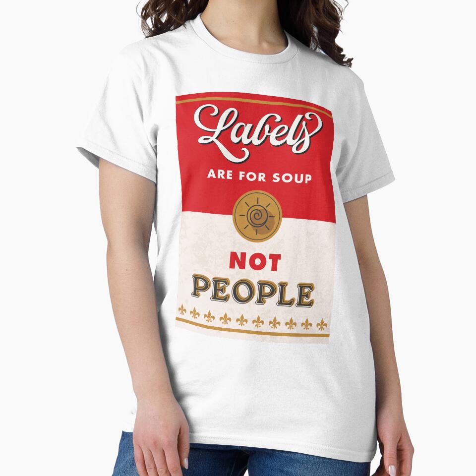 Labels Are For Soup Not People by wwjane