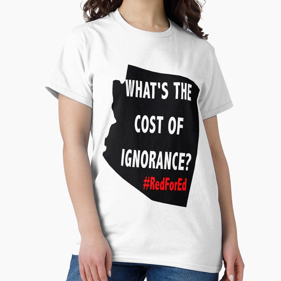 RedForEd What's The Cost Of Ignorance by jp-trading