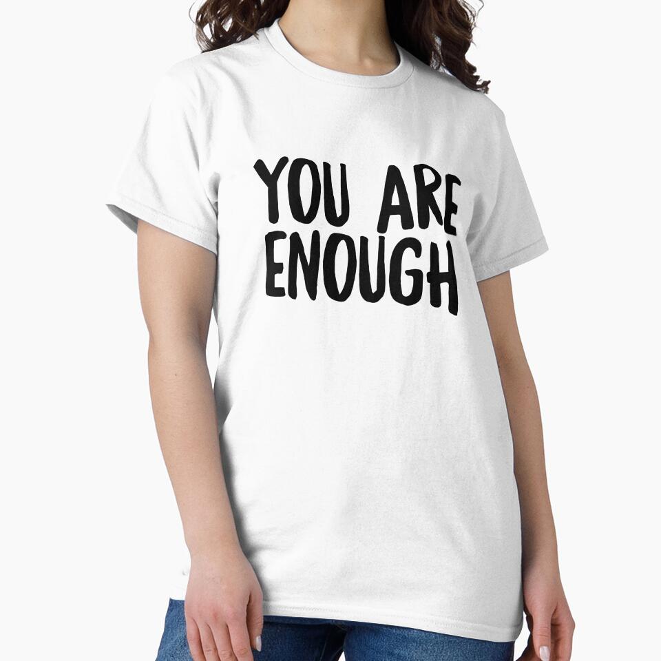 You Are Enough ~ Motivation Mantra Inspiration by StrangeStreet