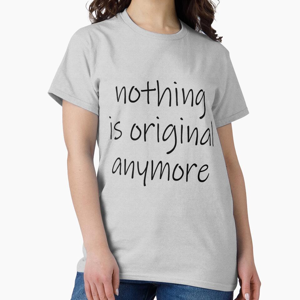 nothing is original anymore by Thetuesdaydude