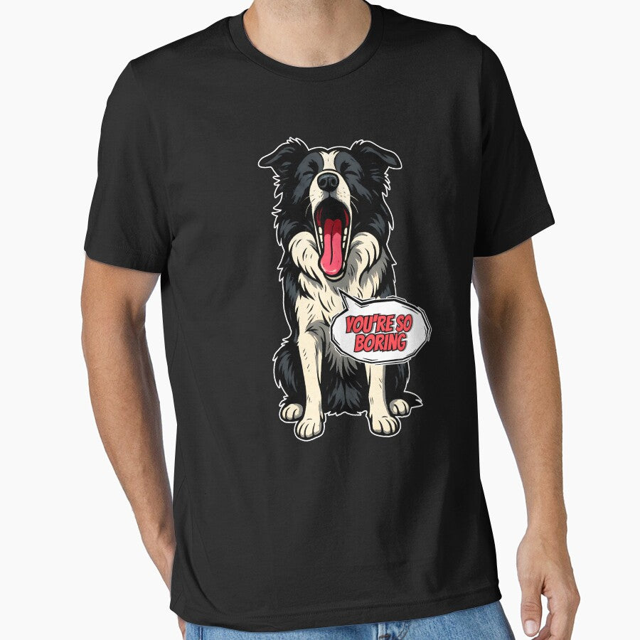 Bored Border Collie – "You're So Boring" – Funny Yawning Dog Design by illustroVibe