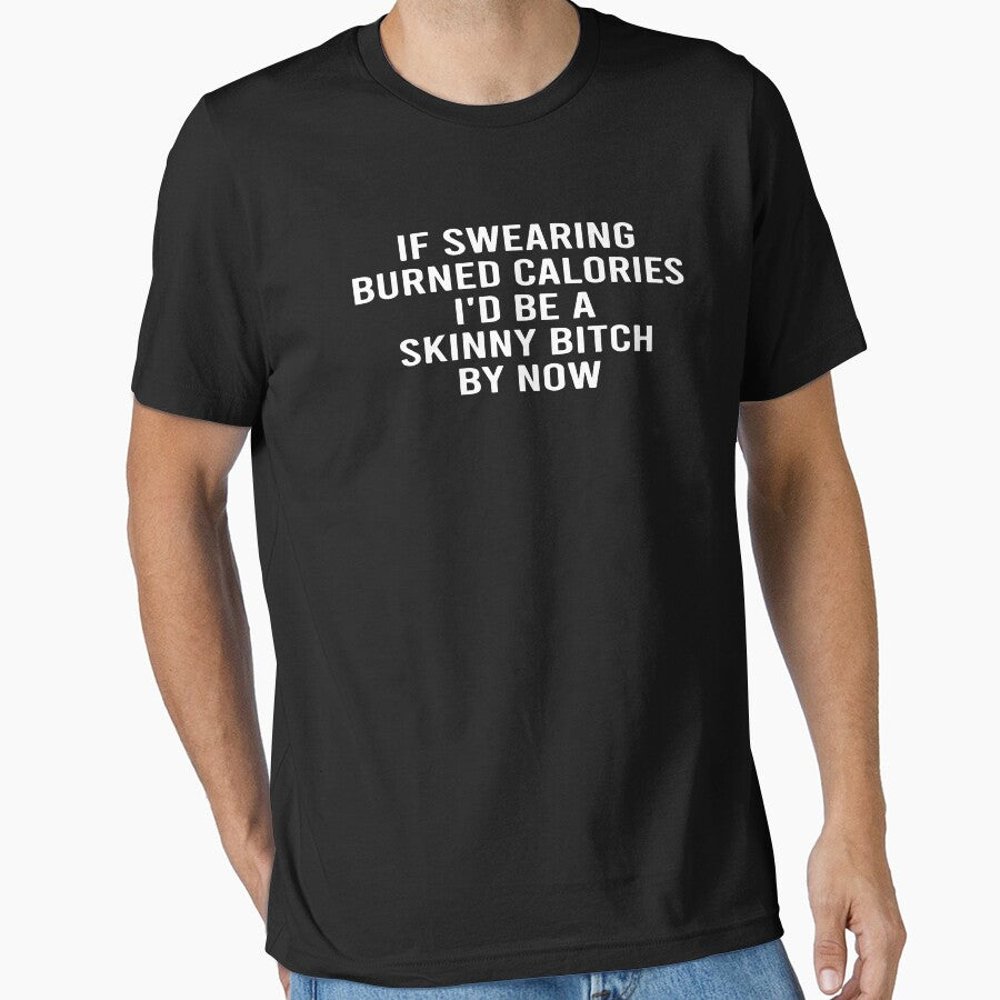 If Swearing Burned Calories Funny Novelty by SPOPOO ★ ★ ★ ★ ★
