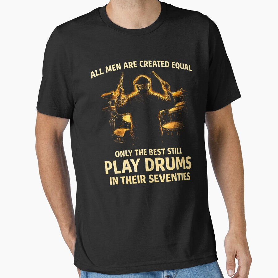 All Men are Created Equal Best Play Drums in Their Seventies by JODYSMORGAN