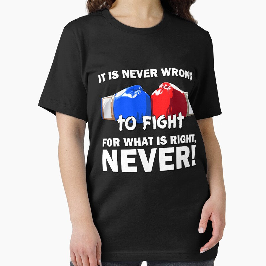 It is never wrong to fight for what is right! T-shirt, Sticker! by Cristian Stefan