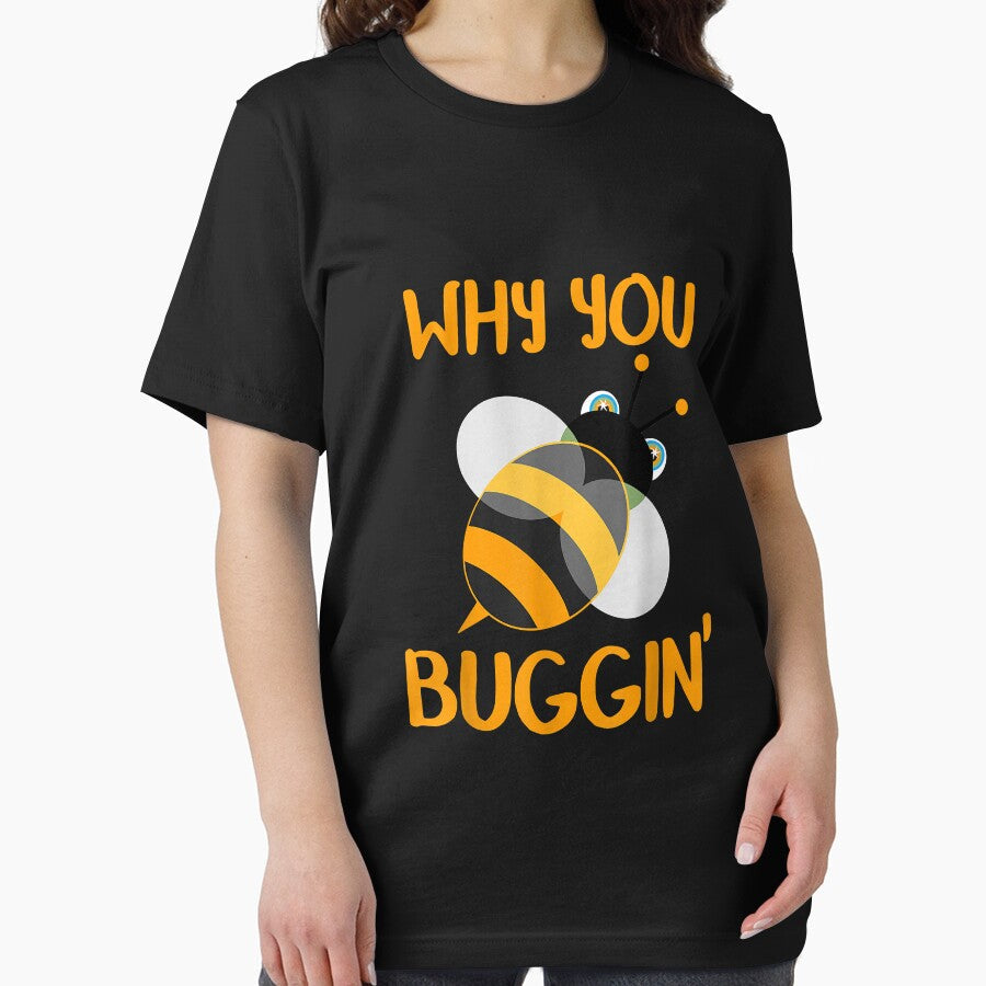 Why You Buggin' Bumble Bee Bug Novelty by JeffreyMCombs