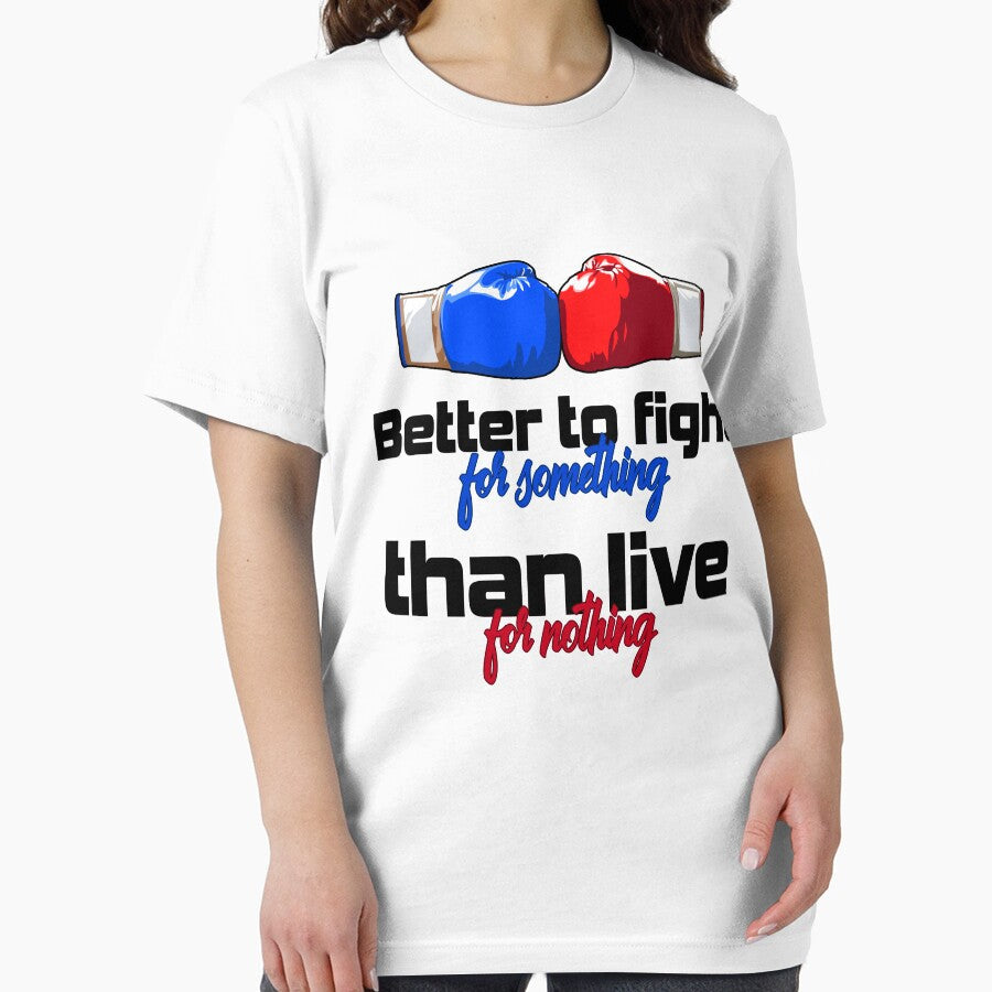 Better to fight for something than live for nothing! T-shirt, Sticker! by Cristian Stefan