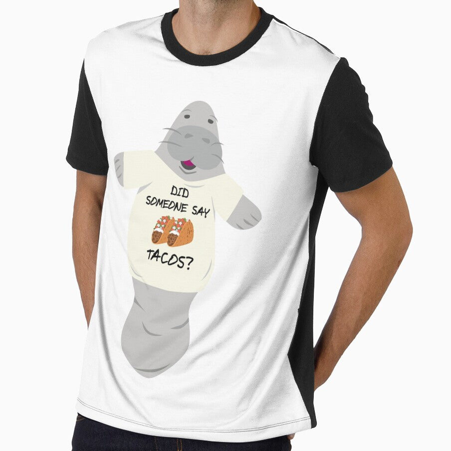 Manatee in Novelty Tee Did Someone Say Tacos by BrobocopPrime