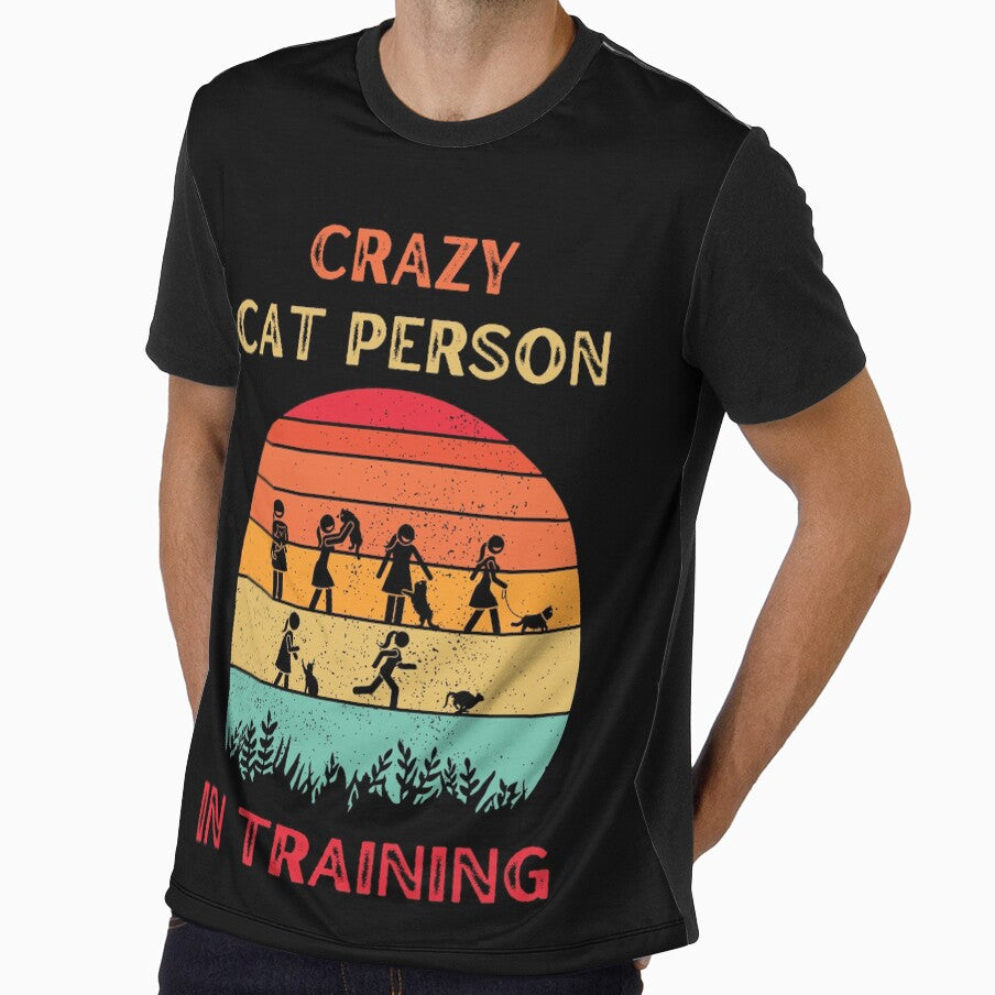 Crazy Cat Person In Training Funny Slogan T-Shirt by KumbayArt