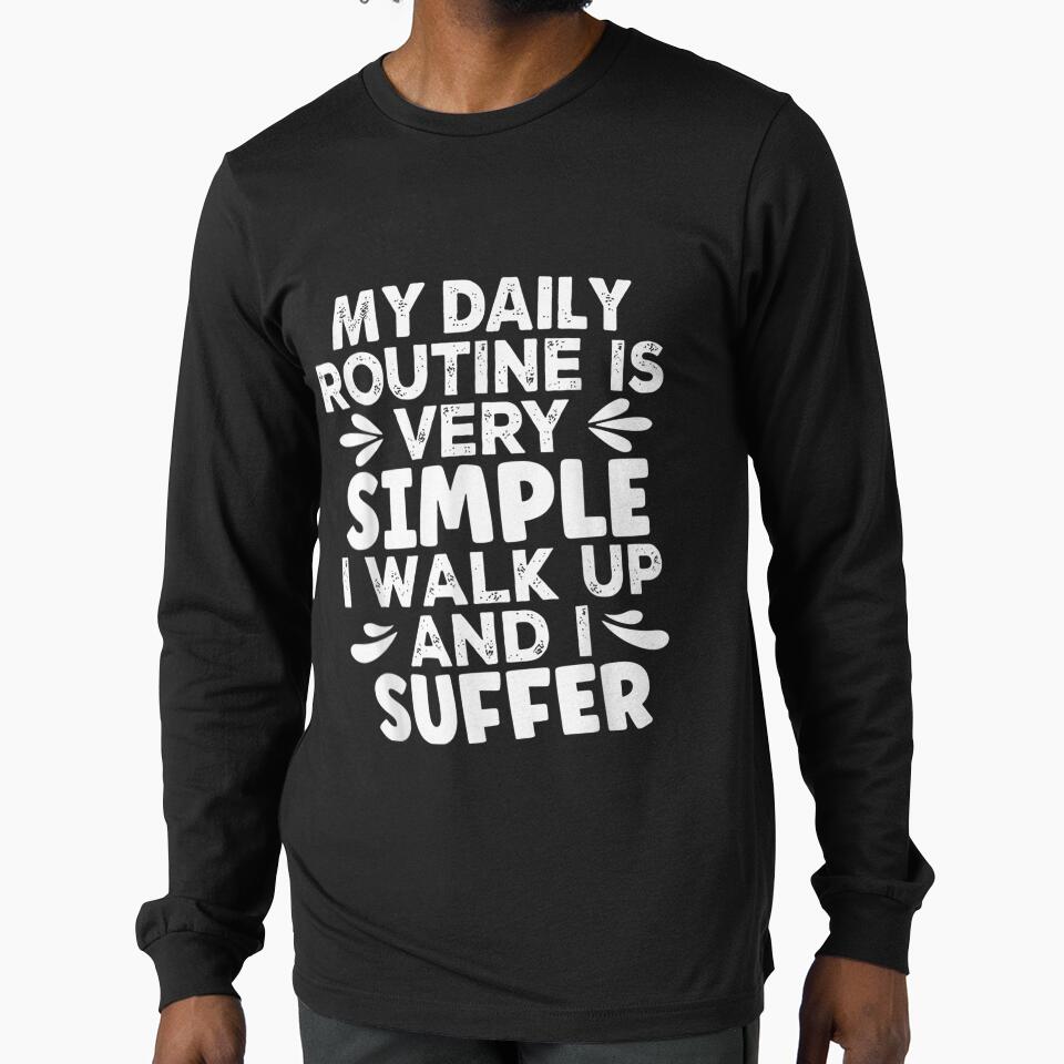 My Daily Routine Is Very Simple Novelty Sarcatic Funny by vergielx
