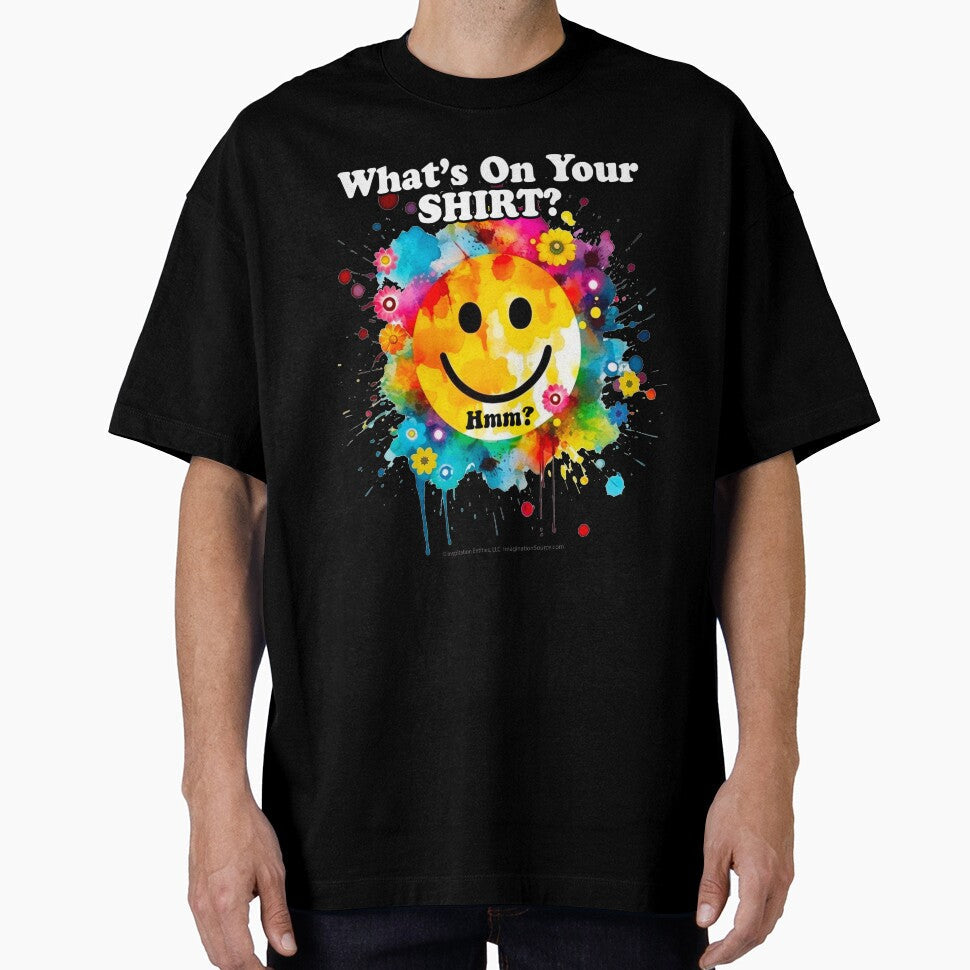 What's On Your Shirt?  Hmm? -   For Dark Backgrounds by The Imagination Source™