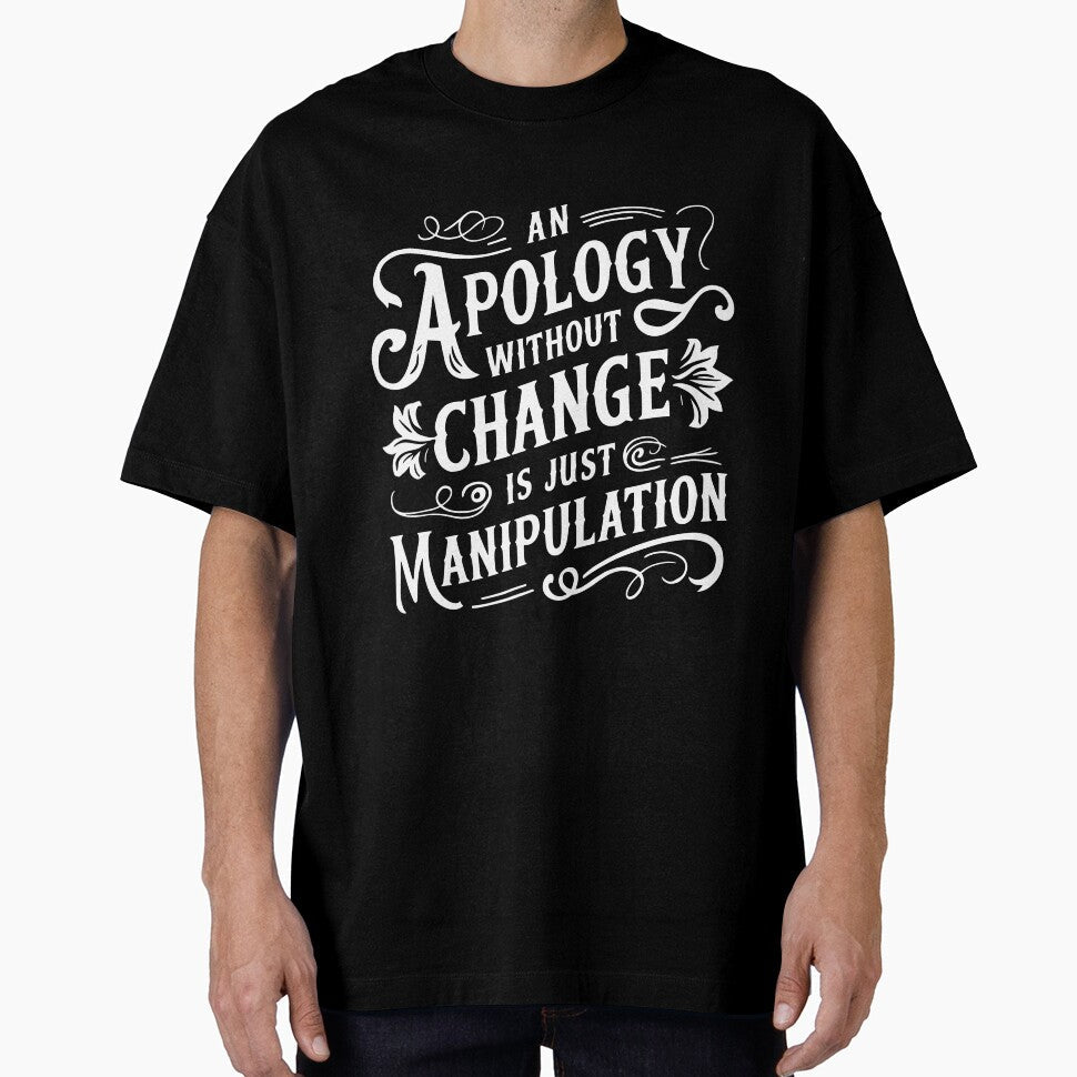 An Apology Without Change is Just Manipulation motivational by w1ckerman