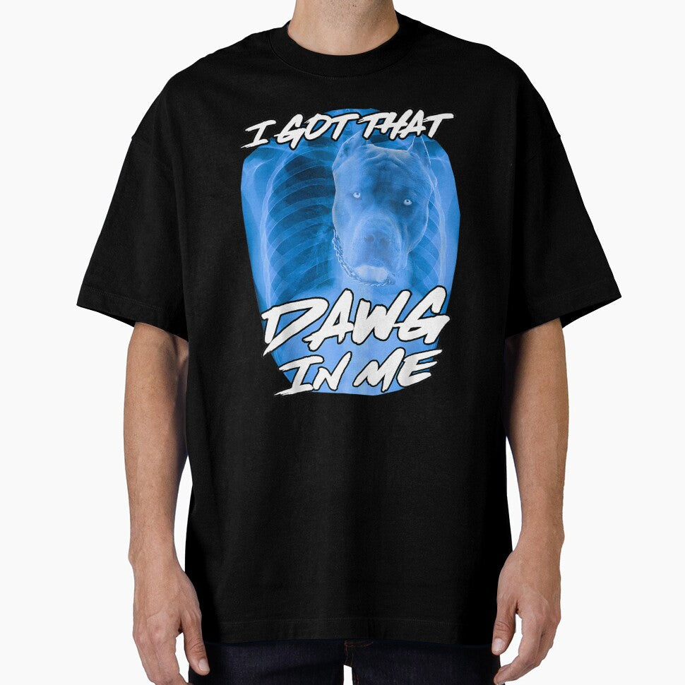 I Got That Dawg In Me Xray Pitbull Ironic Meme Viral Quote by FunnyHumorTees