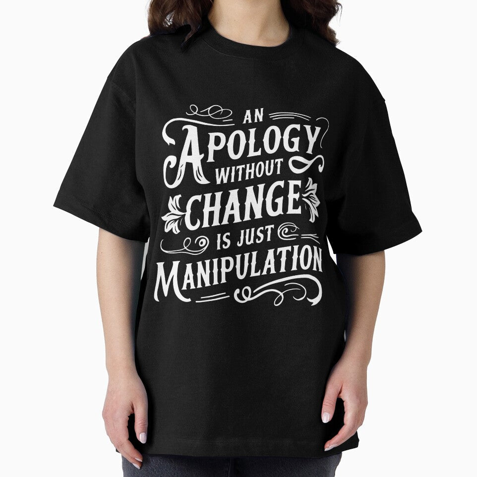 An Apology Without Change is Just Manipulation motivational by w1ckerman