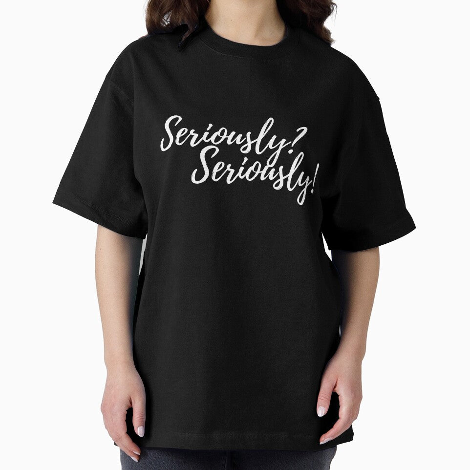 Seriously? Seriously Novelty Fun by AshDesigns6