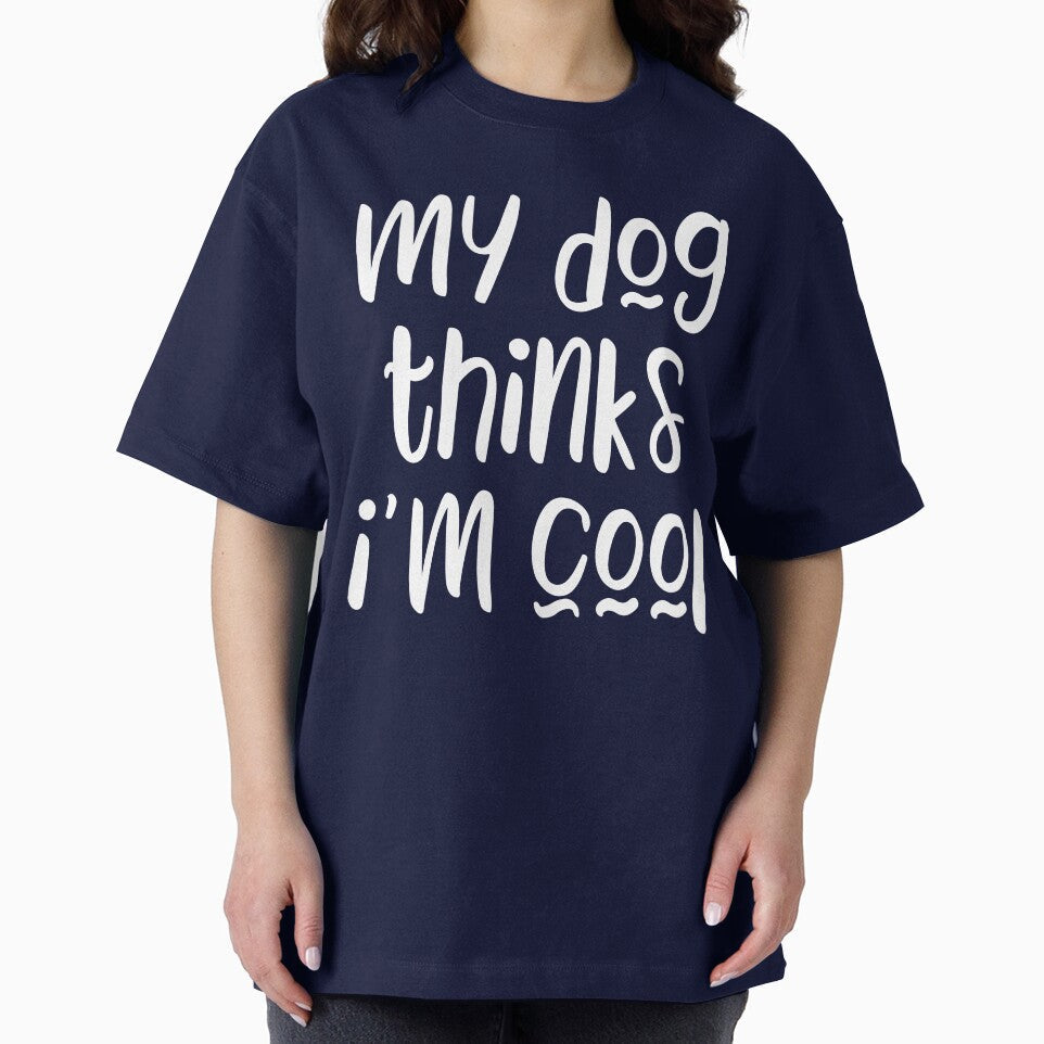 My dog thinks I'm cool - funny dog owner slogan by kapotka