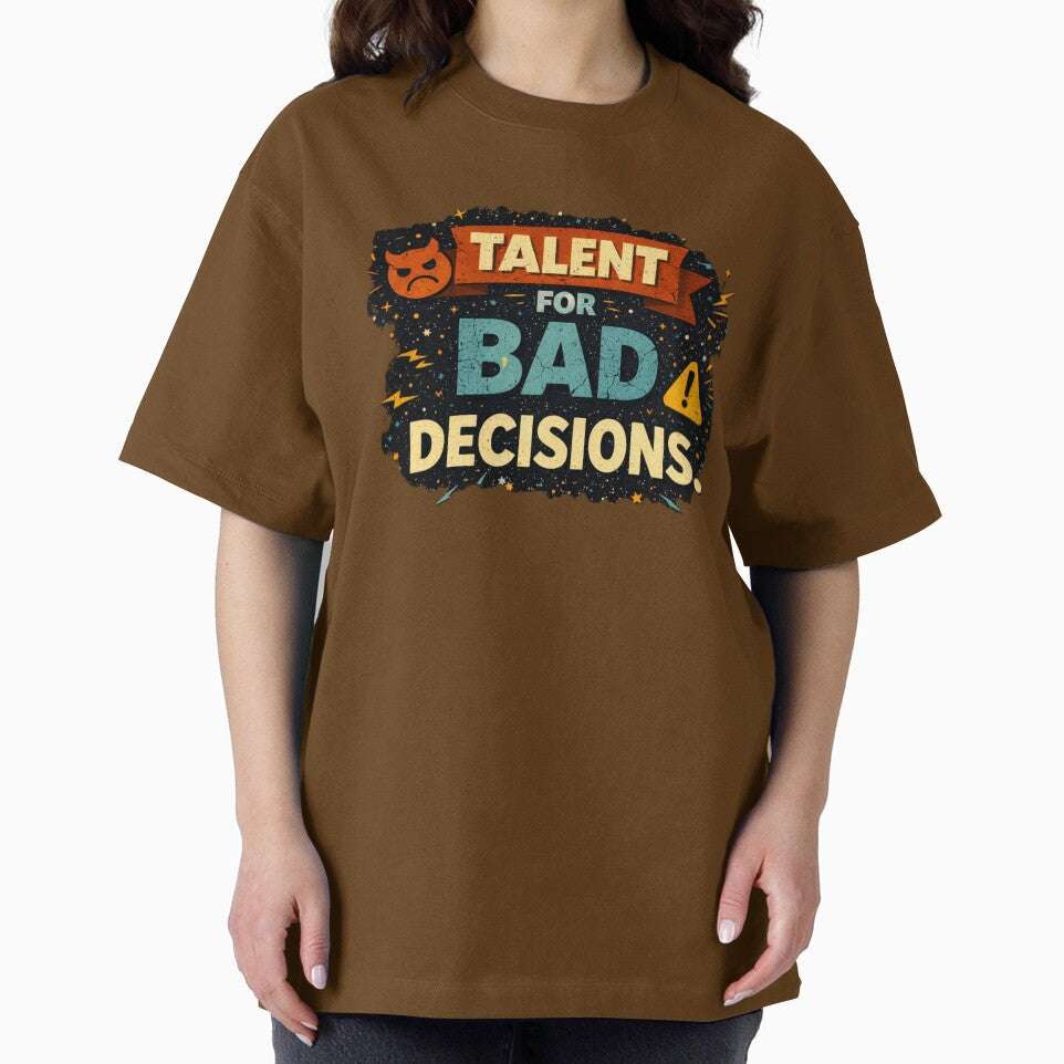 talent for bad decisions by Shop-Pi