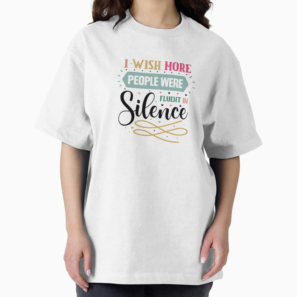 I Wish More People Were Fluent In Silence by CultDigHoriz