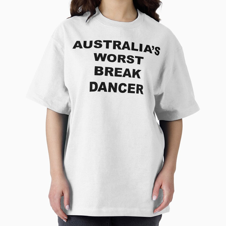 Australia's Worst Break Dancer Funny Australian Saying Slogan by LD ART