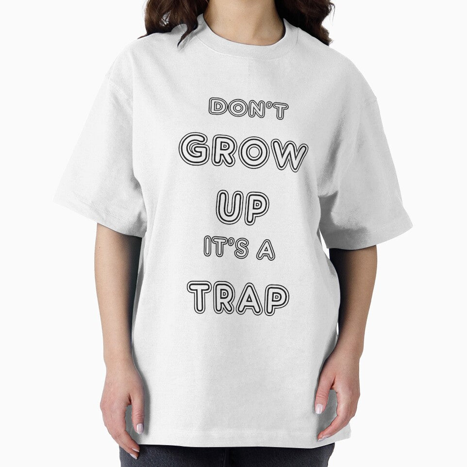 Don't Grow Up - It's a Trap by StudioN