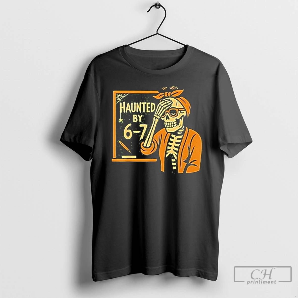 Premium Haunted By 6 7 Funny Teacher Halloween Skeleton Six Seven Meme T Shirts